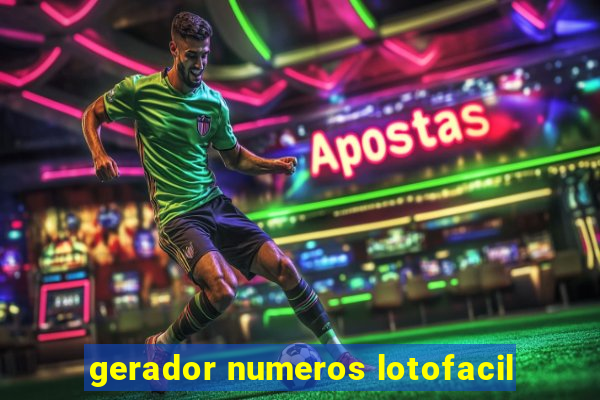 gerador numeros lotofacil